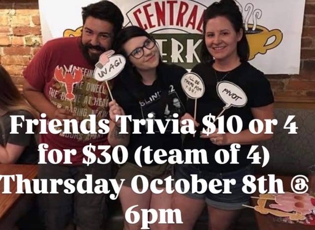 Team of 4 Friends Trivia $30.